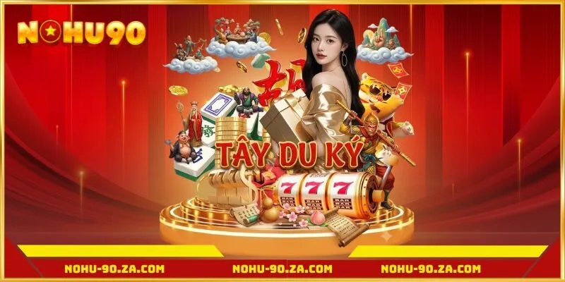 Hướng dẫn cách chơi game quay hũ Tây Du Ký tại nohu90