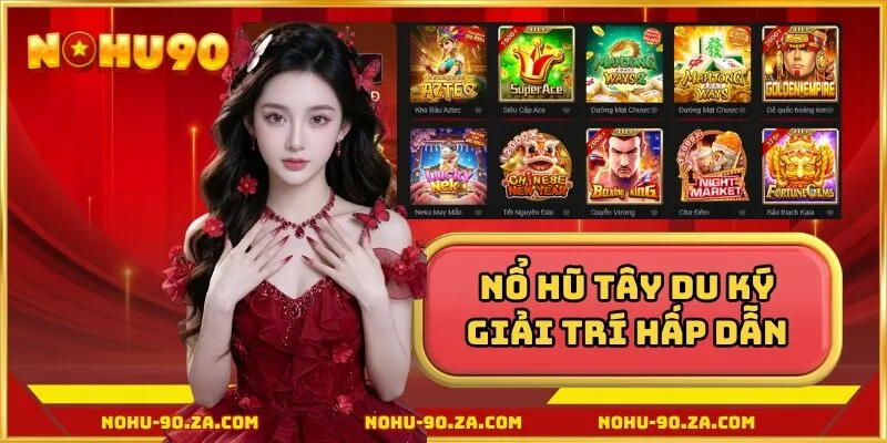 Nổ hũ Tây Du Ký